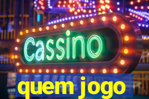 quem jogo