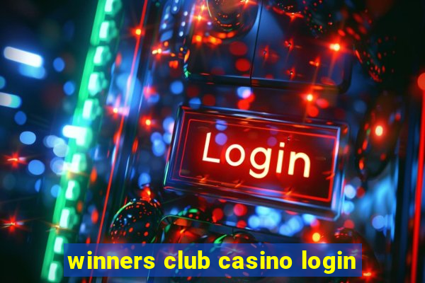 winners club casino login