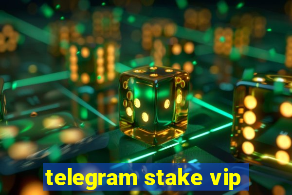 telegram stake vip