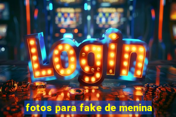 fotos para fake de menina