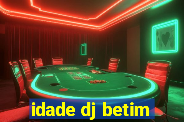 idade dj betim