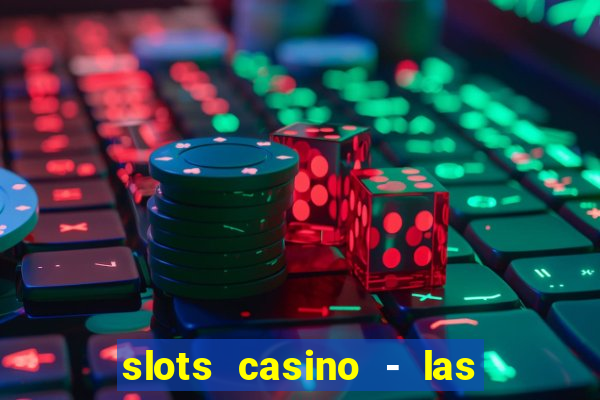 slots casino - las vegas slots