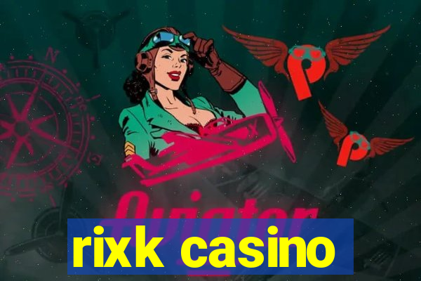 rixk casino