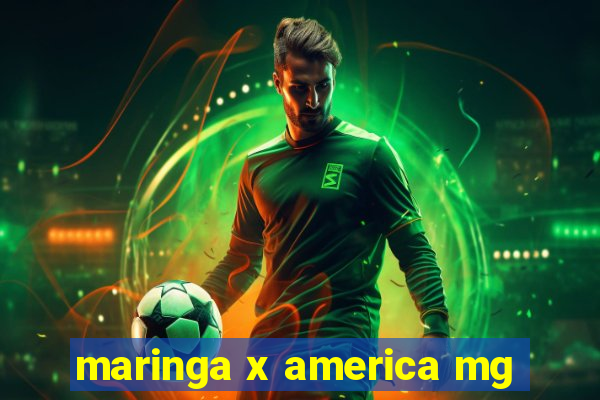 maringa x america mg