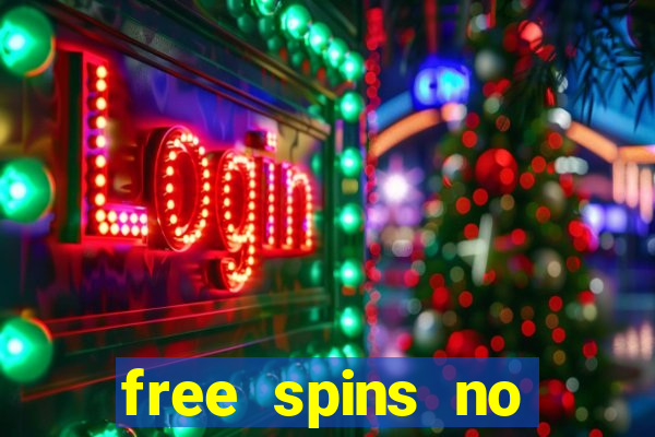 free spins no deposit bonus casino