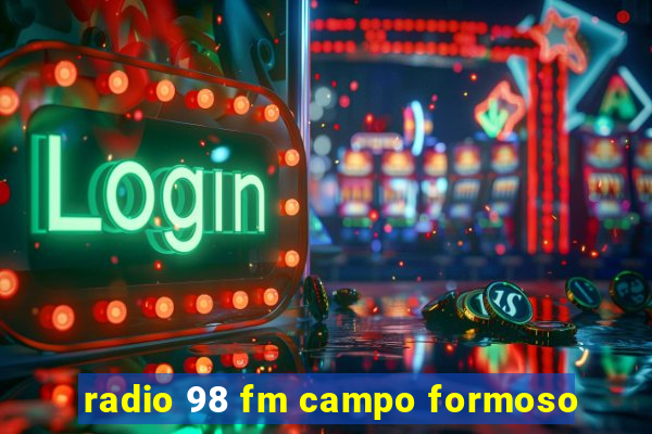 radio 98 fm campo formoso