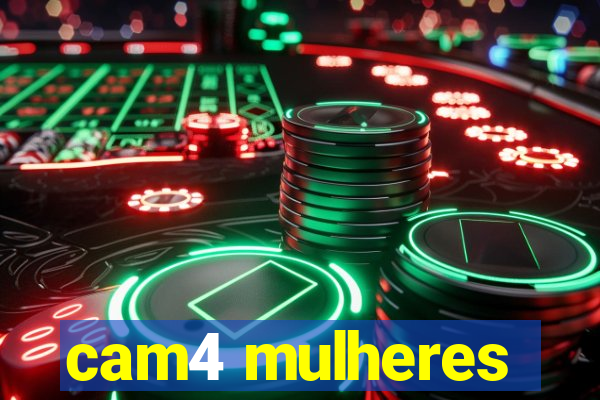 cam4 mulheres