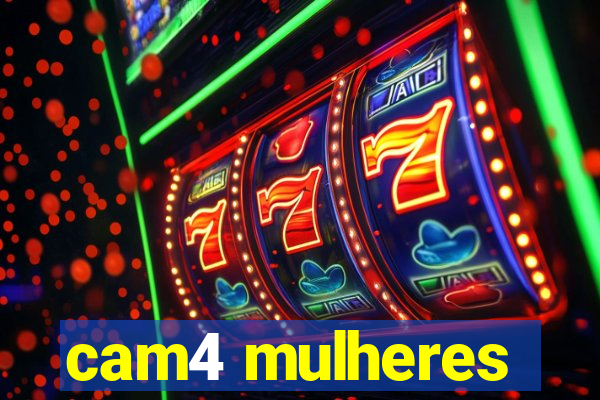 cam4 mulheres