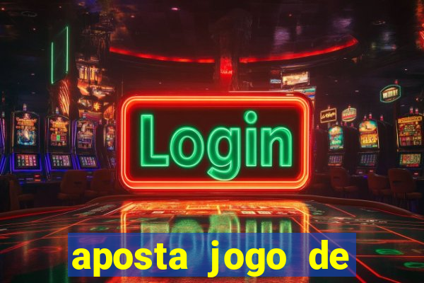 aposta jogo de futebol online