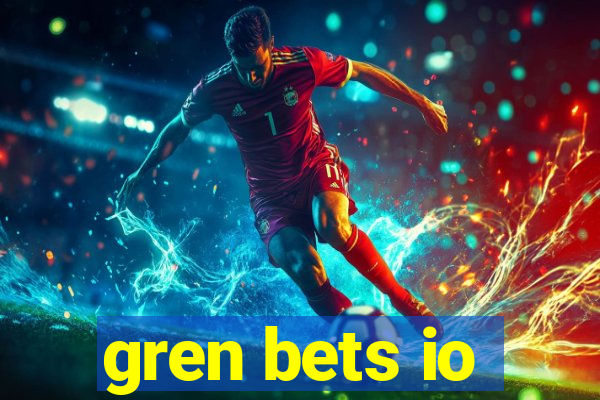 gren bets io