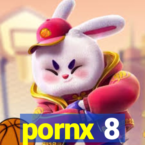 pornx 8