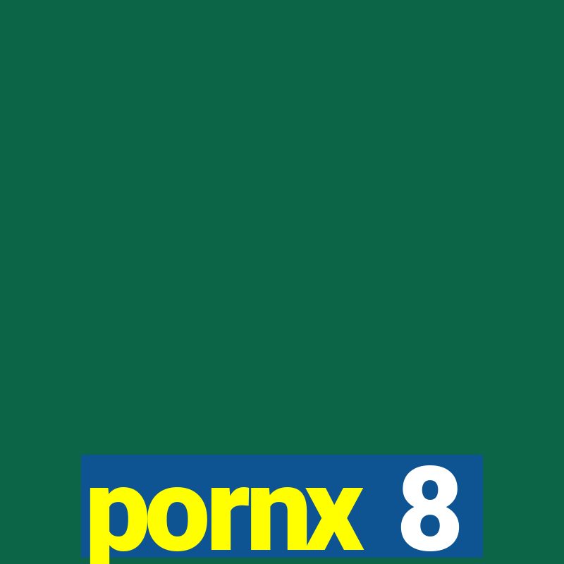 pornx 8