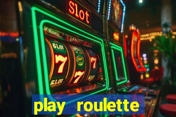 play roulette casino online