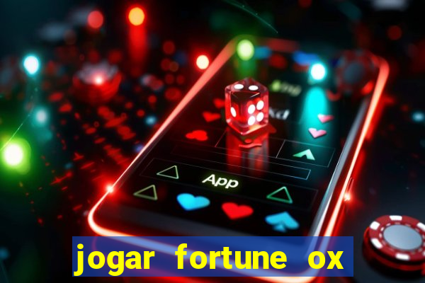 jogar fortune ox demo gratis