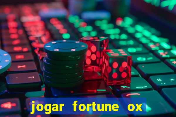 jogar fortune ox demo gratis