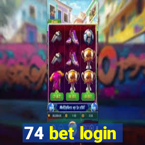 74 bet login