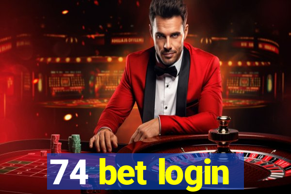 74 bet login