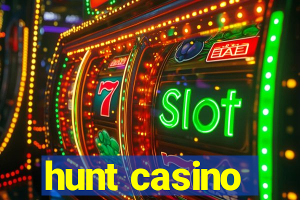 hunt casino