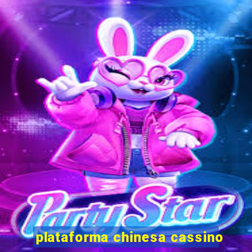 plataforma chinesa cassino