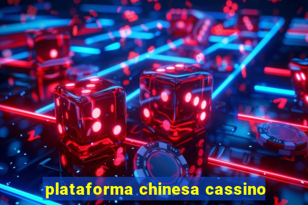 plataforma chinesa cassino