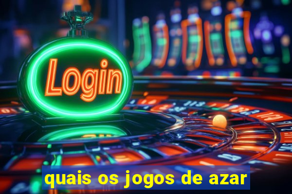 quais os jogos de azar