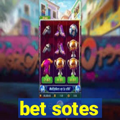 bet sotes