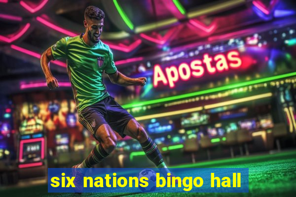 six nations bingo hall