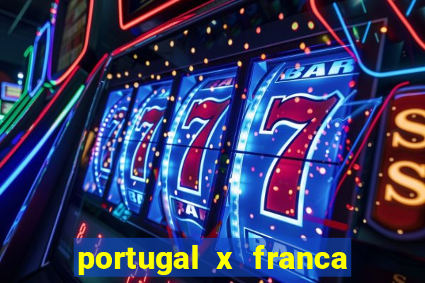 portugal x franca onde assistir