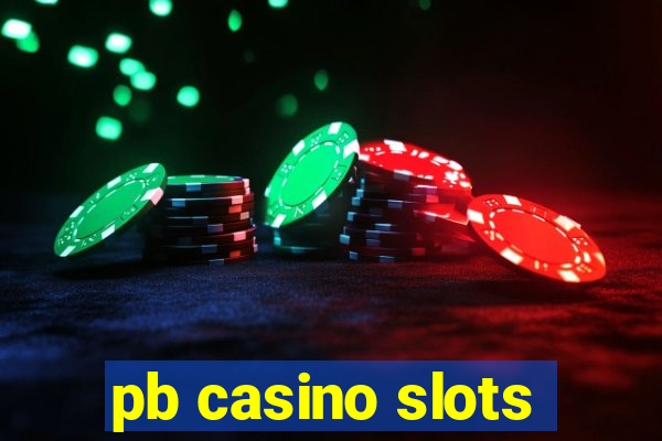 pb casino slots