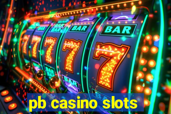 pb casino slots