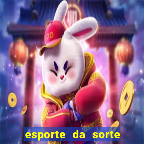 esporte da sorte casino baixar