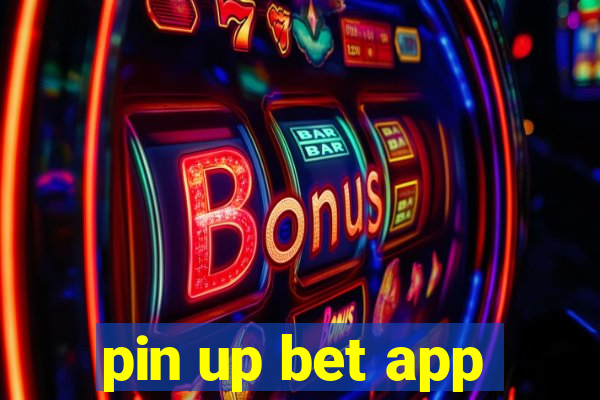 pin up bet app