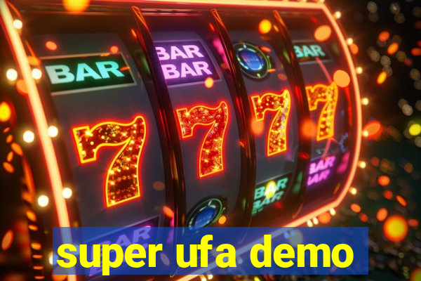 super ufa demo