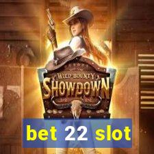 bet 22 slot