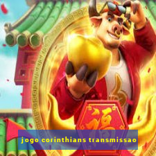 jogo corinthians transmissao