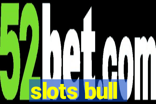 slots bull