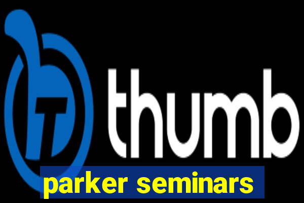 parker seminars