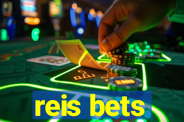 reis bets