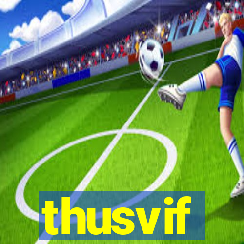 thusvif