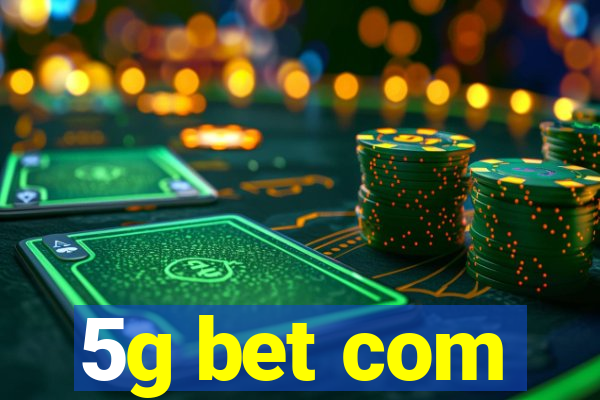 5g bet com