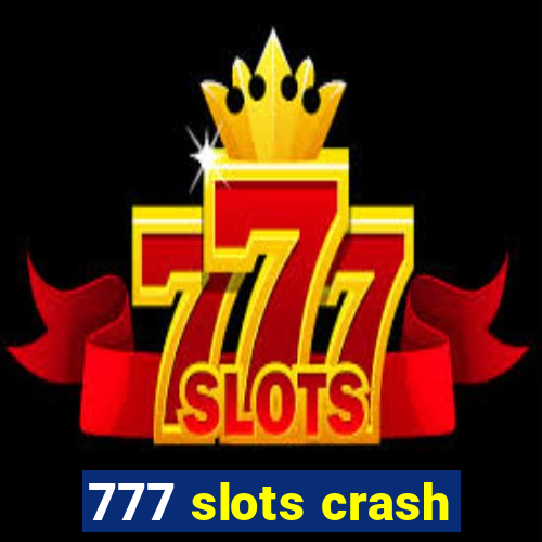 777 slots crash