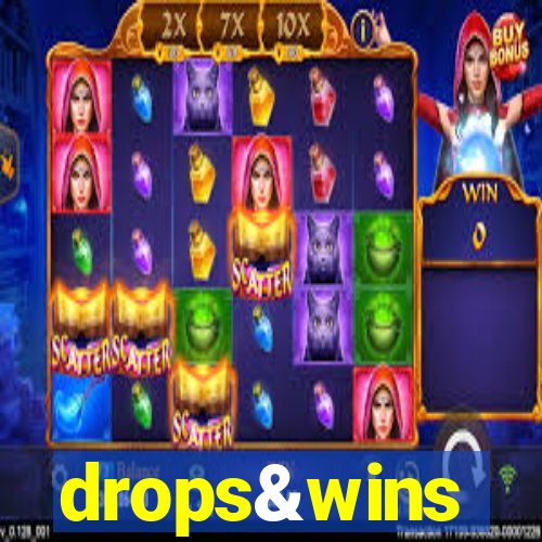 drops&wins