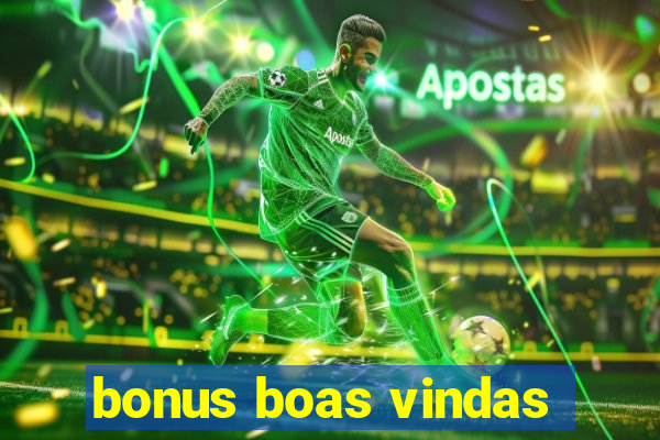 bonus boas vindas