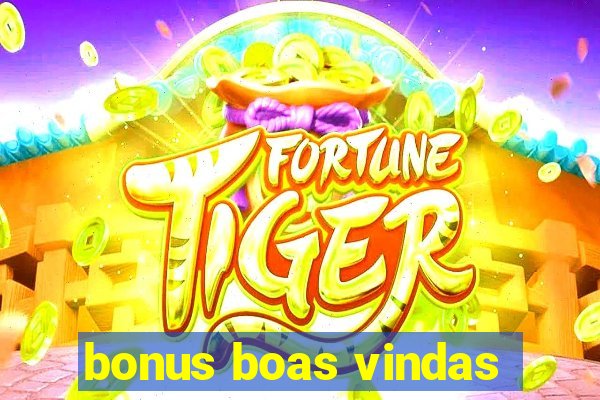 bonus boas vindas