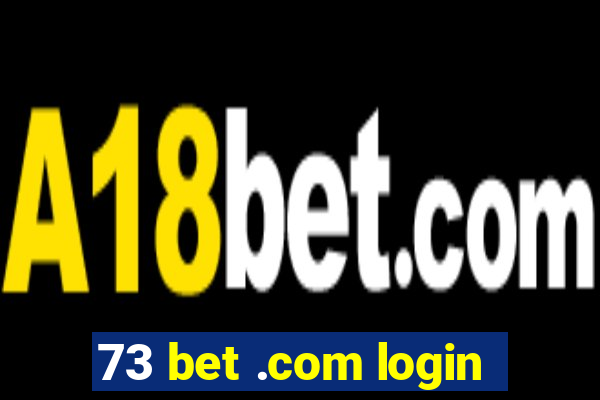 73 bet .com login