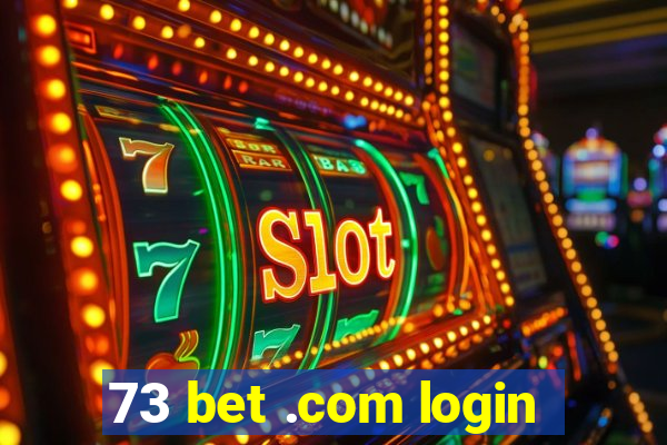 73 bet .com login