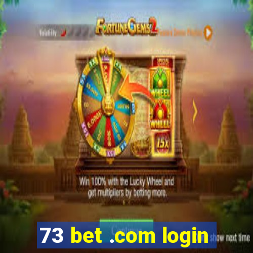 73 bet .com login