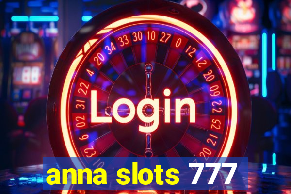 anna slots 777