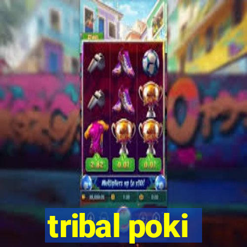 tribal poki