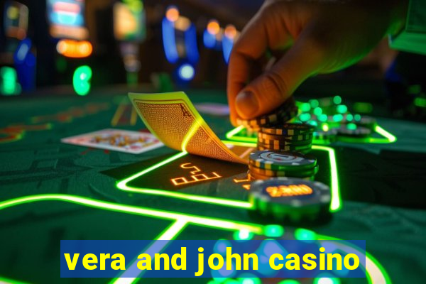 vera and john casino